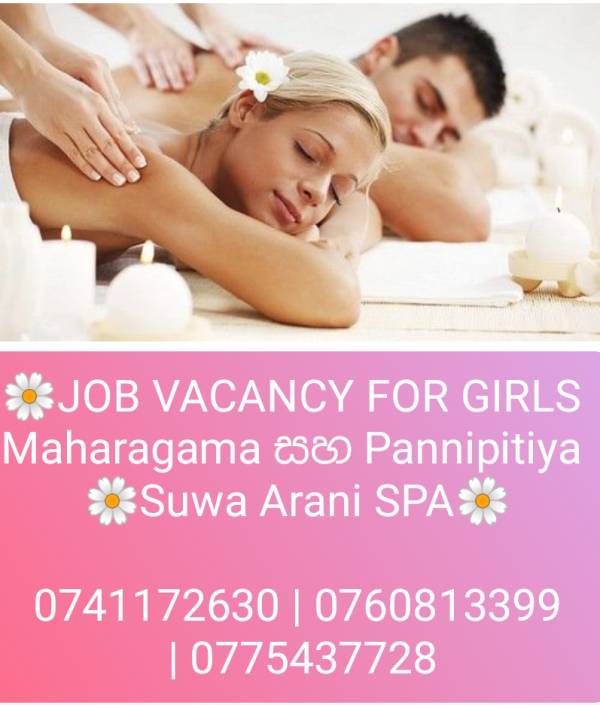 🌼JOB VACANCY FOR GIRLS Maharagama සහ Pannipitiya Suwa Arani SPA🌼