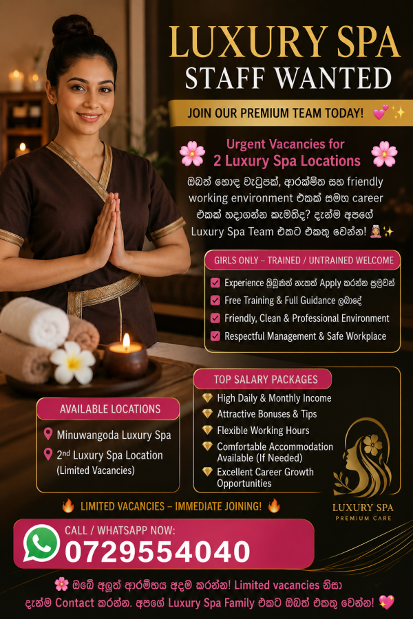 ✨🌸 මිනුවන්ගොඩ Luxury Spa දෙකකට Girls  Staff අවශ්‍යයි 🌸✨
